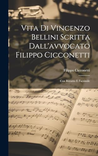 Stock image for Vita Di Vincenzo Bellini Scritta Dall'avvocato Filippo Cicconetti for sale by PBShop.store US