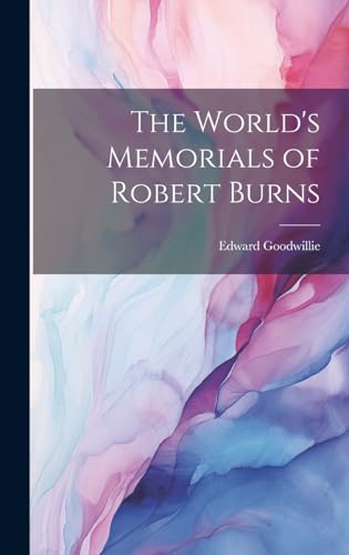 Stock image for The The World's Memorials of Robert Burns for sale by PBShop.store US