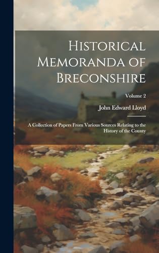 9781019752685: Historical Memoranda of Breconshire; a Collection of Papers From Various Sources Relating to the History of the County; Volume 2