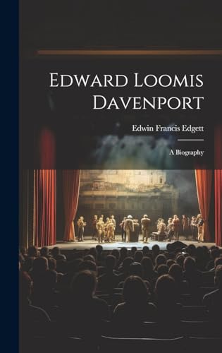 Stock image for Edward Loomis Davenport; a Biography for sale by PBShop.store US