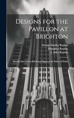 Stock image for Designs for the Pavillon at Brighton for sale by PBShop.store US