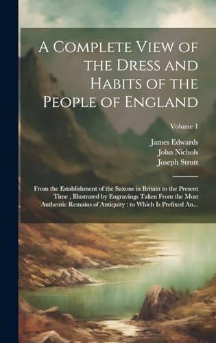 Stock image for A A Complete View of the Dress and Habits of the People of England for sale by PBShop.store US