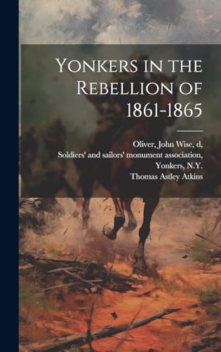 Stock image for Yonkers in the Rebellion of 1861-1865 for sale by THE SAINT BOOKSTORE
