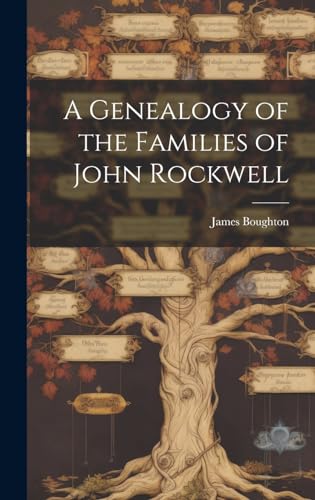 Stock image for A Genealogy of the Families of John Rockwell for sale by THE SAINT BOOKSTORE