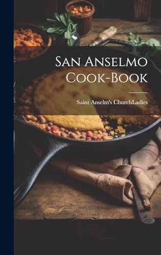 Imagen de archivo de San Anselmo Cook-book a la venta por GreatBookPrices