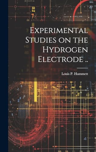 Stock image for Experimental Studies on the Hydrogen Electrode . for sale by THE SAINT BOOKSTORE