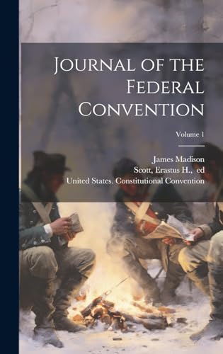 Imagen de archivo de Journal of the Federal Convention; Volume 1 a la venta por PBShop.store US