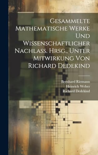 9781019767771: Gesammelte mathematische Werke und wissenschaftlicher Nachlass. Hrsg., unter Mitwirkung von Richard Dedekind