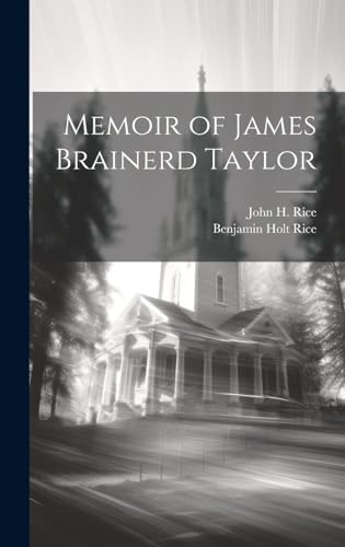 Stock image for Memoir of James Brainerd Taylor for sale by THE SAINT BOOKSTORE