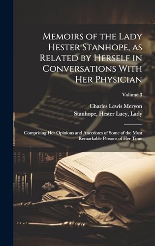 Stock image for Memoirs of the Lady Hester Stanhope, as Related by Herself in Conversations With Her Physician for sale by PBShop.store US