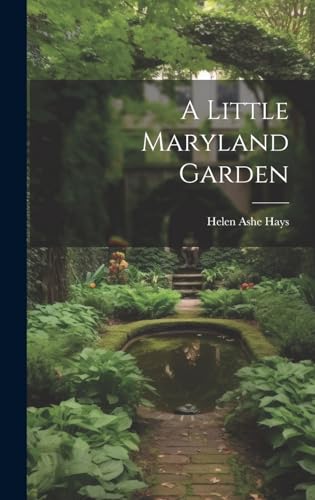 Stock image for A Little Maryland Garden for sale by ThriftBooks-Atlanta