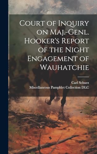 Stock image for Court of Inquiry on Maj.-genl. Hooker's Report of the Night Engagement of Wauhatchie for sale by THE SAINT BOOKSTORE