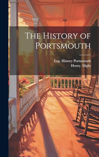 Stock image for The The History of Portsmouth for sale by PBShop.store US