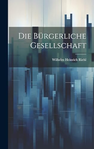 Imagen de archivo de Die brgerliche Gesellschaft (German Edition) a la venta por Ria Christie Collections
