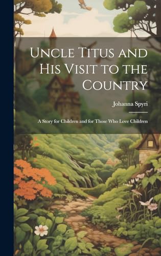 Imagen de archivo de Uncle Titus and His Visit to the Country a la venta por PBShop.store US