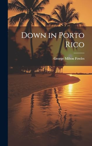 Imagen de archivo de Down in Porto Rico a la venta por PBShop.store US