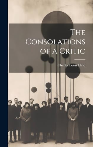 Stock image for The Consolations of a Critic for sale by ThriftBooks-Atlanta
