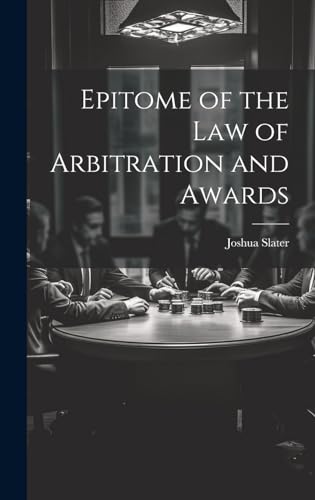 Imagen de archivo de Epitome of the Law of Arbitration and Awards a la venta por PBShop.store US