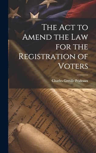 Imagen de archivo de The The Act to Amend the Law for the Registration of Voters a la venta por PBShop.store US