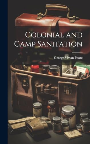 Beispielbild fr Colonial and Camp Sanitation zum Verkauf von PBShop.store US