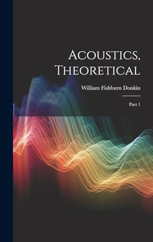 Beispielbild fr Acoustics, Theoretical zum Verkauf von PBShop.store US