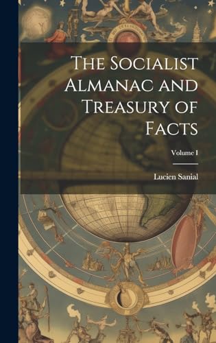 Imagen de archivo de The The Socialist Almanac and Treasury of Facts; Volume I a la venta por PBShop.store US