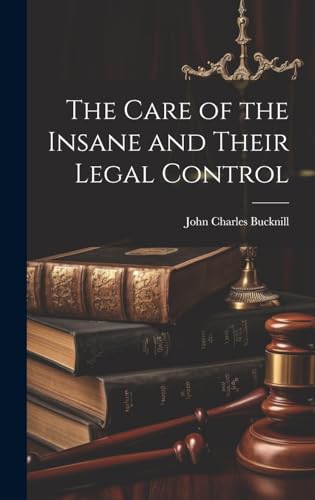 9781019790182: The Care of the Insane and Their Legal Control