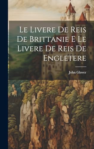 Stock image for Le Livere de Reis de Brittanie E Le Livere de Reis de Engletere for sale by PBShop.store US
