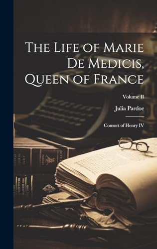 Stock image for The The Life of Marie de Medicis, Queen of France for sale by PBShop.store US