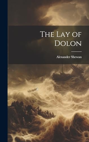 Stock image for The The Lay of Dolon for sale by PBShop.store US