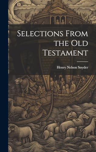 Stock image for Selections From the Old Testament for sale by PBShop.store US