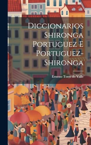 Imagen de archivo de Diccionarios Shironga Portuguez e Portuguez-Shironga a la venta por PBShop.store US