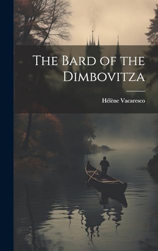 Beispielbild fr The The Bard of the Dimbovitza zum Verkauf von PBShop.store US