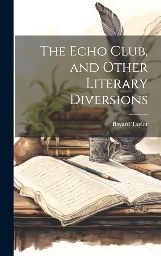 Stock image for The Echo Club, and Other Literary Diversions for sale by Ria Christie Collections