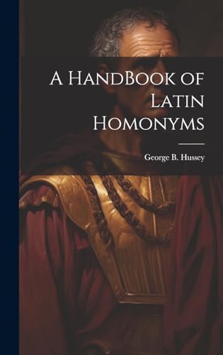 Beispielbild fr A A HandBook of Latin Homonyms zum Verkauf von PBShop.store US