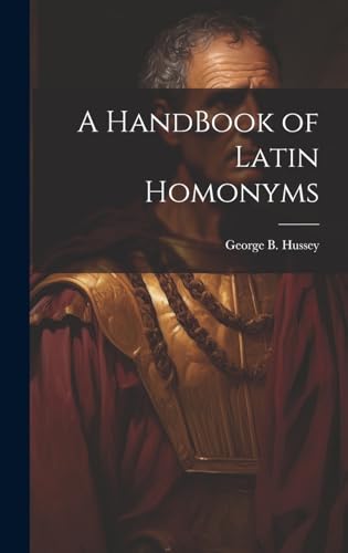 Imagen de archivo de A A HandBook of Latin Homonyms a la venta por PBShop.store US