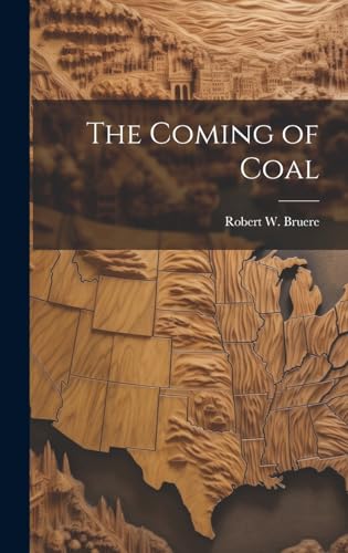 Stock image for The The Coming of Coal for sale by PBShop.store US