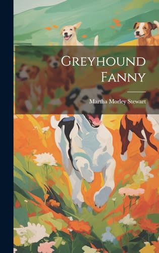 Stock image for Greyhound Fanny for sale by PBShop.store US