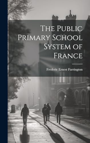 Stock image for The The Public Primary School System of France for sale by PBShop.store US