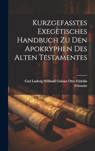 Stock image for Kurzgefasstes Exegetisches Handbuch zu den Apokryphen des Alten Testamentes for sale by PBShop.store US