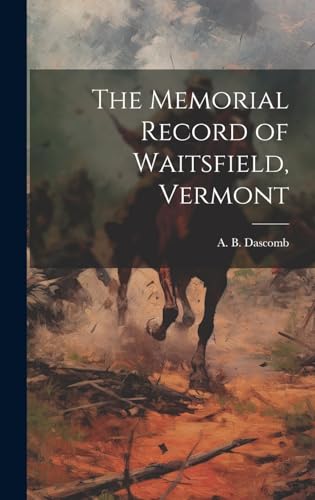 Imagen de archivo de The The Memorial Record of Waitsfield, Vermont a la venta por PBShop.store US