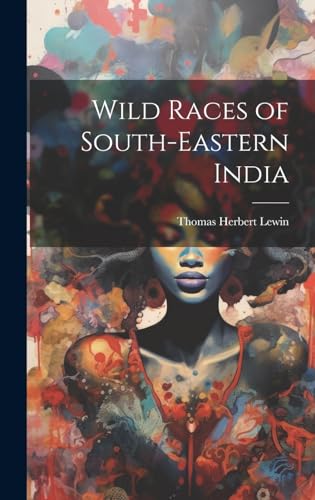 Beispielbild fr Wild Races of South-Eastern India zum Verkauf von PBShop.store US