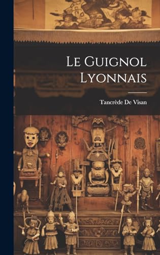 Imagen de archivo de Le Guignol Lyonnais a la venta por PBShop.store US