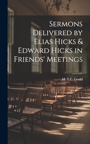 9781019843390: Sermons Delivered by Elias Hicks & Edward Hicks in Friends' Meetings