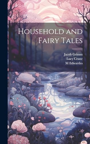 Beispielbild fr Household and Fairy Tales zum Verkauf von Ria Christie Collections