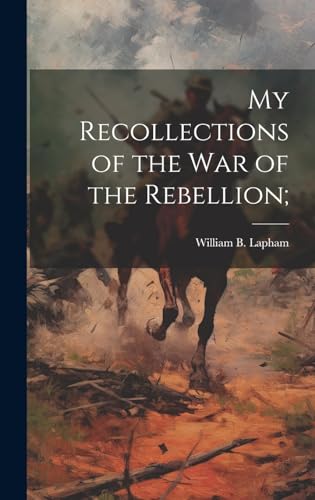 Stock image for My Recollections of the War of the Rebellion; for sale by PBShop.store US