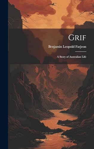 Stock image for Grif: A Story of Australian Life for sale by THE SAINT BOOKSTORE