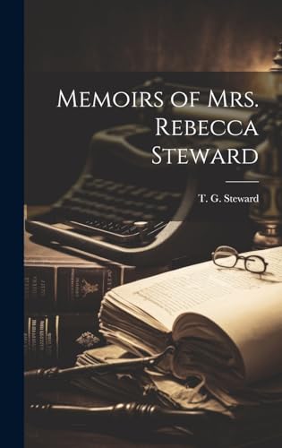 Stock image for Memoirs of Mrs. Rebecca Steward for sale by THE SAINT BOOKSTORE