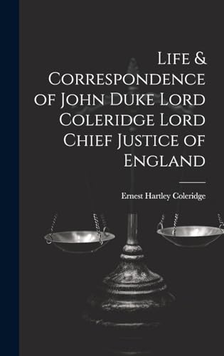 Stock image for Life & Correspondence of John Duke Lord Coleridge Lord Chief Justice of England for sale by THE SAINT BOOKSTORE