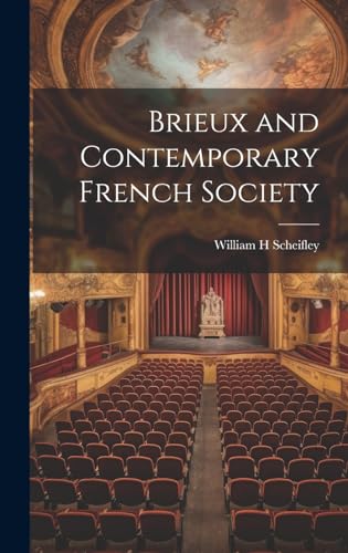 Beispielbild fr Brieux and Contemporary French Society zum Verkauf von Ria Christie Collections